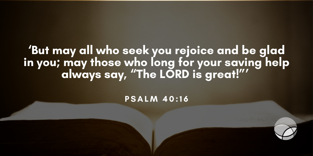 God is Great 2 barnabas today bible verse psalms 40.16