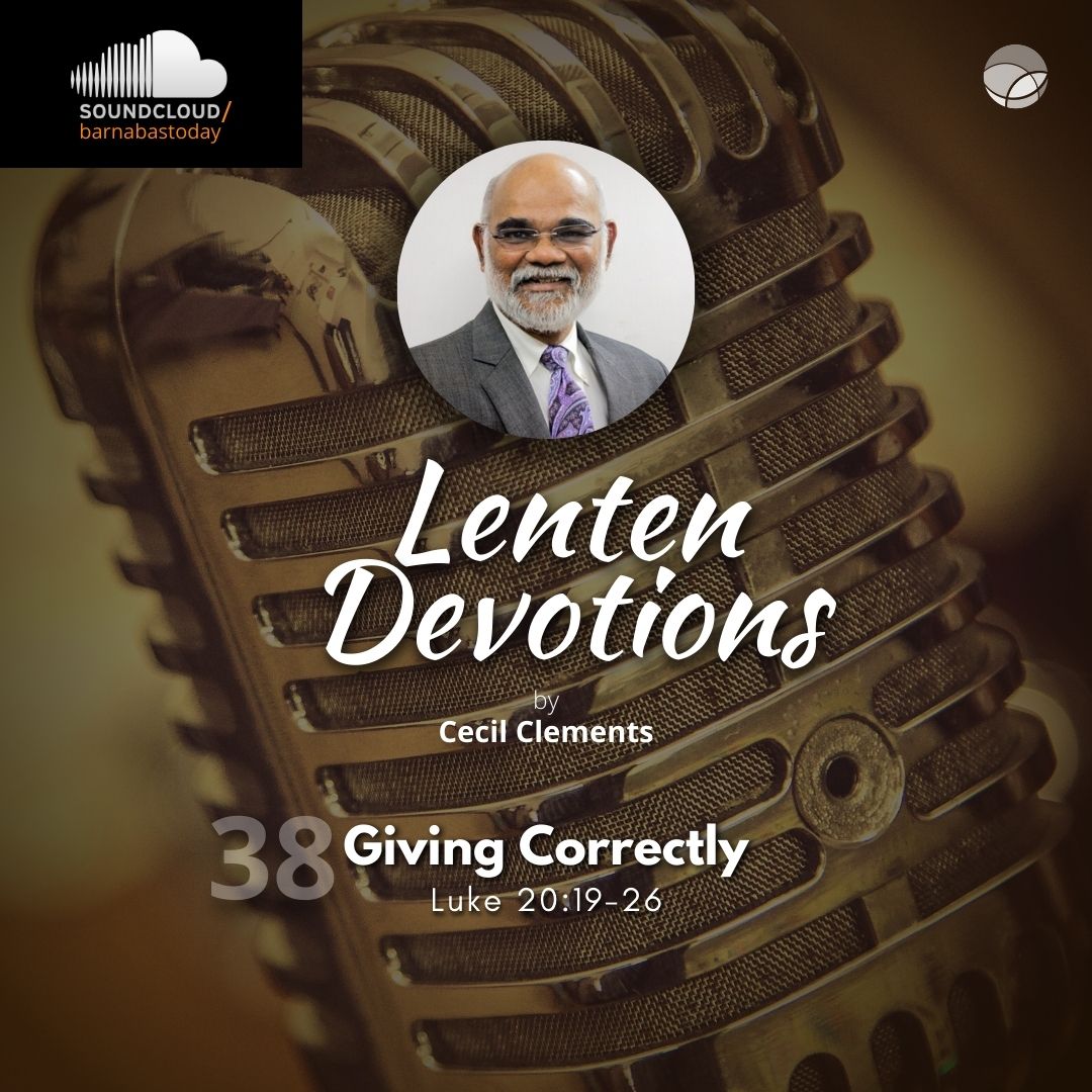 giving-correctly-luke-20-19-26-day-38-barnabas-today